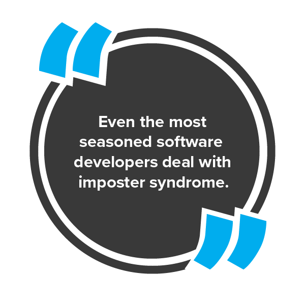 Event the most seasoned software developers deal with imposter syndrome.